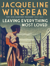 Leaving Everything Most Loved (eBook): Maisie Dobbs Series, Book 10